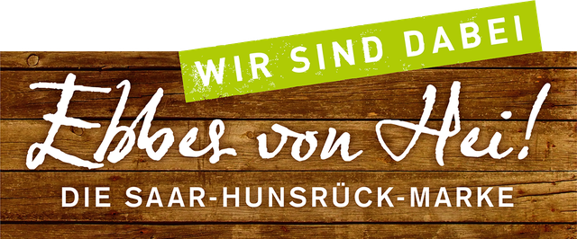 Wir sind dabei: Ebbes von Hei!, die Saar-Hunsrück-Marke